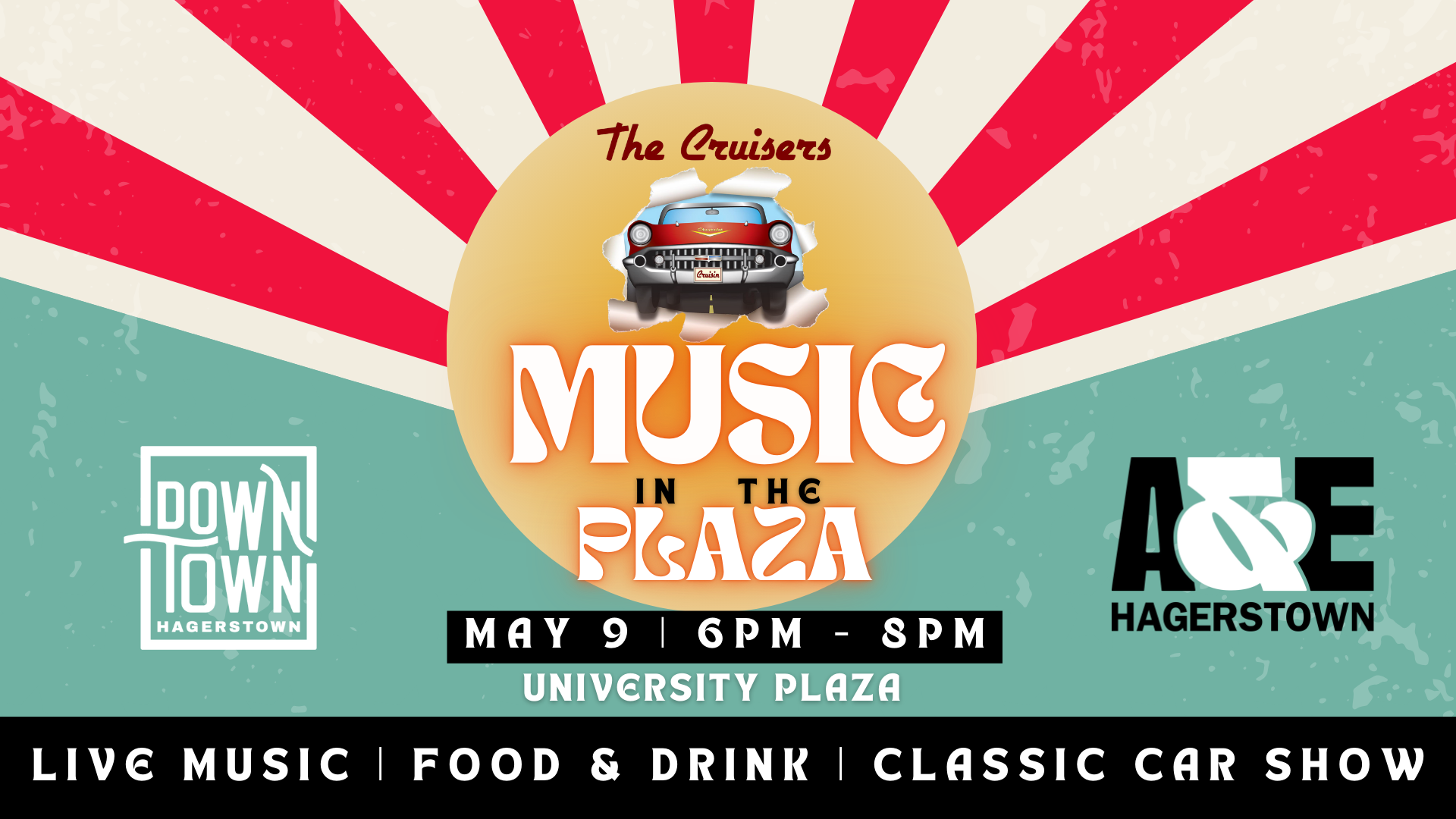Promotional poster for "Music in the Plaza" featuring The Cruisers, May 9, 6–8pm at University Plaza, Hagerstown. Includes live music, food & drink, classic car show. Red and white rays with a classic car illustration.